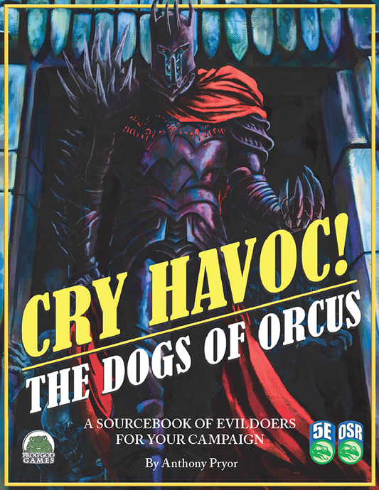 Cry Havoc! (The Dogs of Orcus)